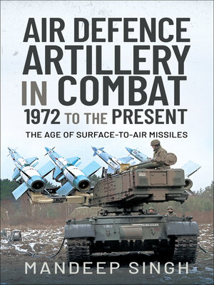 cover image of Air Defence Artillery in Combat, 1972 to the Present
